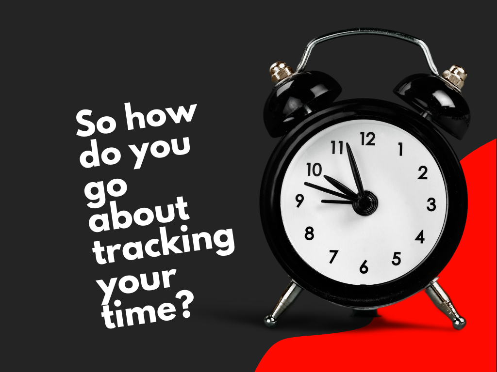 how do you go about tracking your time - SBC Marketing London