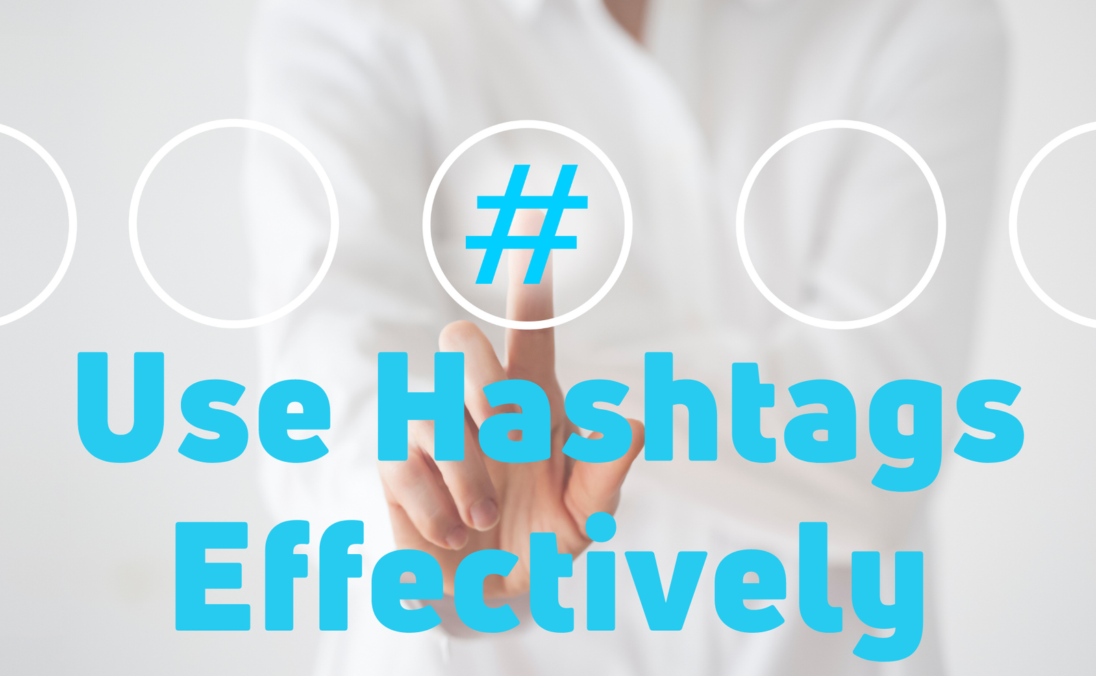 Use hashtags effectively - SBC Marketing London